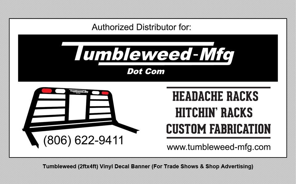 Vinyl Decal Banner, General Office & Shop Branding #1 | Design, Branding, Advertising, & Marketing for Tumbleweed-Mfg | Octane Studios Amarillo, TX